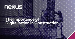 The Importance of Digitalization in Construction